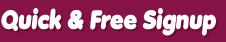 Quick And Free Signup